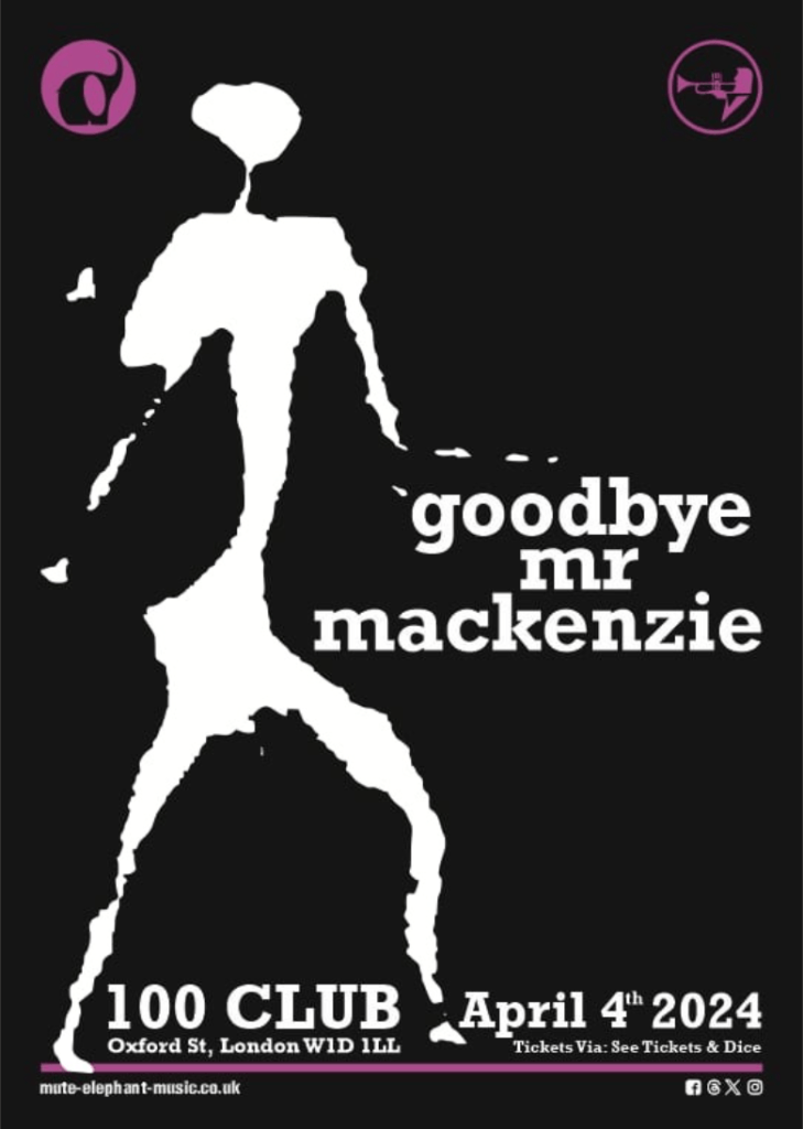 Goodbye Mr Mackenzie - 100 Club London
4 April 2025 gig review